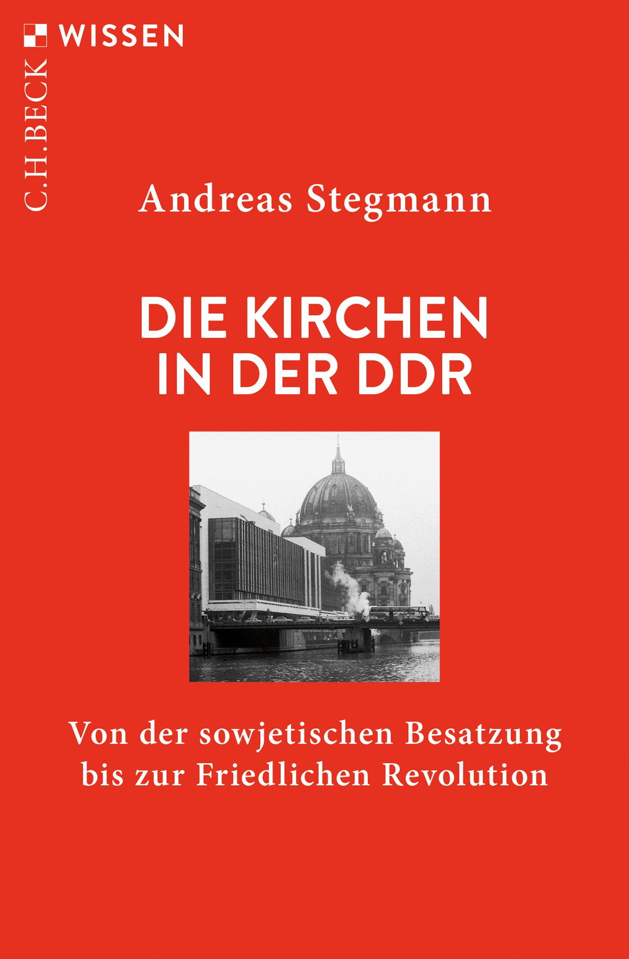 Cover: Stegmann, Andreas, Die Kirchen in der DDR