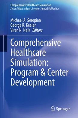 Abbildung von Seropian / Keeler | Comprehensive Healthcare Simulation: Program & Center Development | 1. Auflage | 2020 | beck-shop.de
