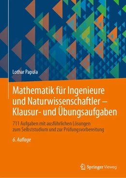 Abbildung von Papula | Mathematik für Ingenieure und Naturwissenschaftler - Klausur- und Übungsaufgaben | 6. Auflage | 2020 | beck-shop.de