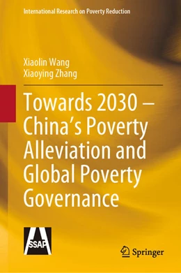 Abbildung von Wang / Zhang | Towards 2030 - China's Poverty Alleviation and Global Poverty Governance | 1. Auflage | 2020 | beck-shop.de