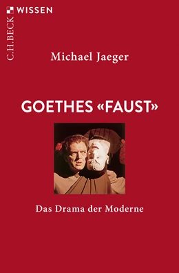 Abbildung von Jaeger, Michael | Goethes 'Faust' | 1. Auflage | 2021 | 2903 | beck-shop.de