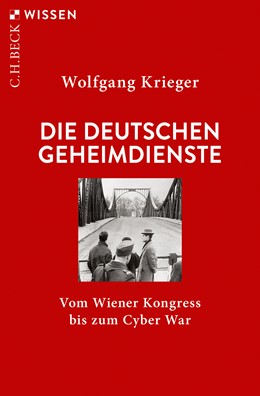 Cover: Krieger, Wolfgang, Die deutschen Geheimdienste