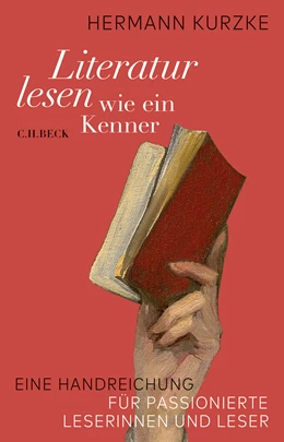 Abbildung von Kurzke, Hermann | Literatur lesen wie ein Kenner | 1. Auflage | 2021 | beck-shop.de
