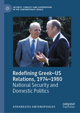 Abbildung von Antonopoulos | Redefining Greek-US Relations, 1974-1980 | 1. Auflage | 2020 | beck-shop.de