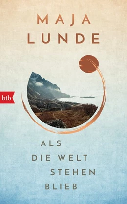 Abbildung von Lunde | Als die Welt stehen blieb | 1. Auflage | 2020 | beck-shop.de
