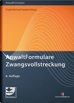 Abbildung von Goebel (Hrsg.) | AnwaltFormulare Zwangsvollstreckung | 6. Auflage | 2023 | beck-shop.de