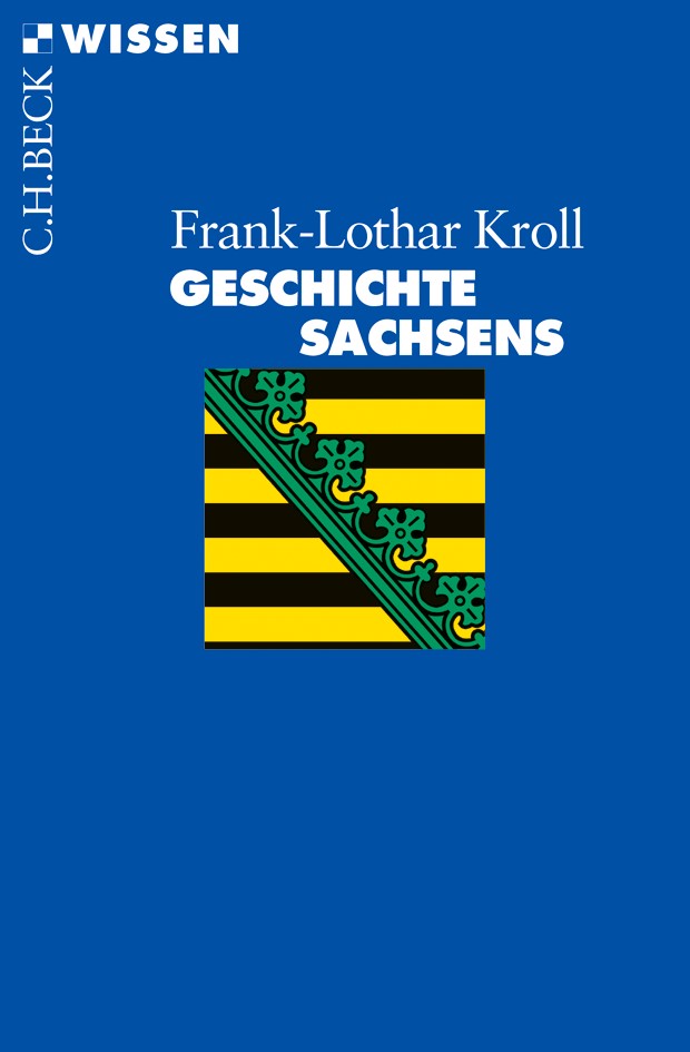 Cover: Kroll, Frank-Lothar, Geschichte Sachsens