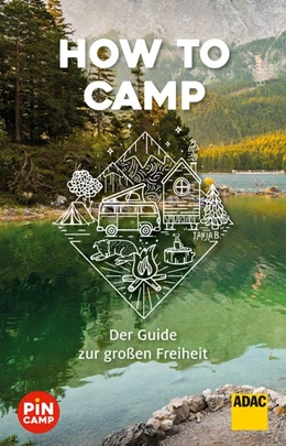 Abbildung von Welsche / Bliss | How to camp | 1. Auflage | 2020 | beck-shop.de
