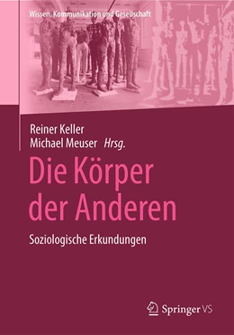 Abbildung von Keller / Meuser | Die Körper der Anderen | 1. Auflage | 2022 | beck-shop.de