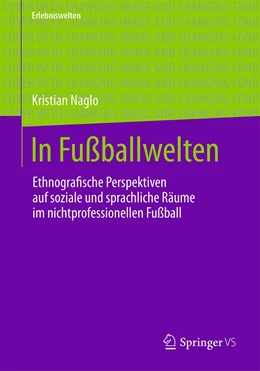 Abbildung von Naglo | In Fußballwelten | 1. Auflage | 2025 | beck-shop.de