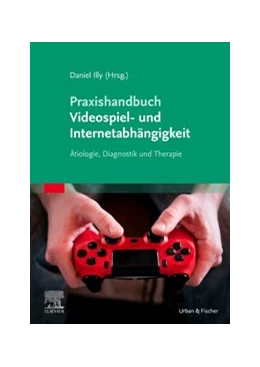 Abbildung von Illy | Praxishandbuch Videospiel- und Internetabhängigkeit | 1. Auflage | 2020 | beck-shop.de