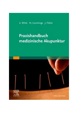 Abbildung von White / Cummings | Praxishandbuch medizinische Akupunktur | 1. Auflage | 2020 | beck-shop.de