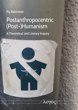 Abbildung von Balsmeier | Postanthropocentric (Post-)Humanism | 1. Auflage | 2020 | beck-shop.de