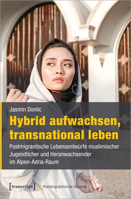 Abbildung von Donlic | Hybrid aufwachsen, transnational leben | 1. Auflage | 2025 | beck-shop.de