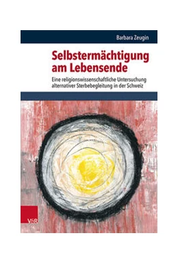 Abbildung von Zeugin | Selbstermächtigung am Lebensende | 1. Auflage | 2020 | beck-shop.de