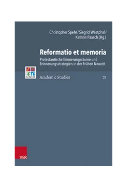 Abbildung von Spehr / Westphal | Reformatio et memoria | 1. Auflage | 2020 | beck-shop.de