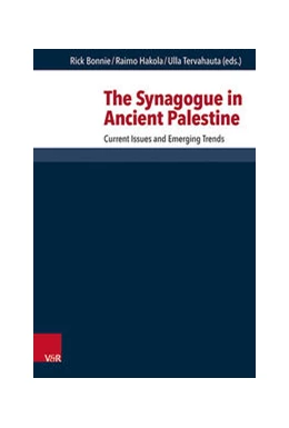 Abbildung von Bonnie / Hakola | The Synagogue in Ancient Palestine: Current Issues and Emerging Trends | 1. Auflage | 2020 | beck-shop.de