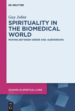 Abbildung von Jobin | Spirituality in the Biomedical World | 1. Auflage | 2020 | beck-shop.de