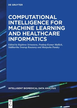 Abbildung von Srivastava / Kumar Mallick | Computational Intelligence for Machine Learning and Healthcare Informatics | 1. Auflage | 2020 | beck-shop.de