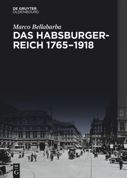 Abbildung von Bellabarba | Das Habsburgerreich 1765-1918 | 1. Auflage | 2020 | beck-shop.de