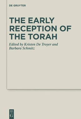 Abbildung von Troyer / Schmitz | The Early Reception of the Torah | 1. Auflage | 2020 | beck-shop.de