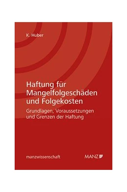 Abbildung von Huber | Haftung für Mangelfolgeschäden und Folgekosten | 1. Auflage | 2020 | beck-shop.de