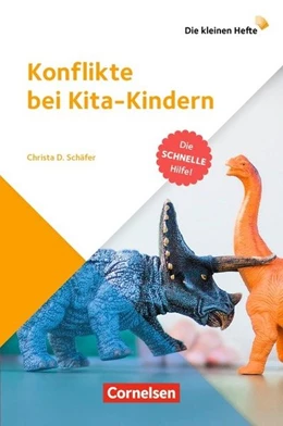 Abbildung von Schäfer | Die kleinen Hefte / Konflikte bei Kita-Kindern | 1. Auflage | 2018 | beck-shop.de