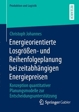 Abbildung von Johannes | Energieorientierte Losgrößen- und Reihenfolgeplanung bei zeitabhängigen Energiepreisen | 1. Auflage | 2020 | beck-shop.de