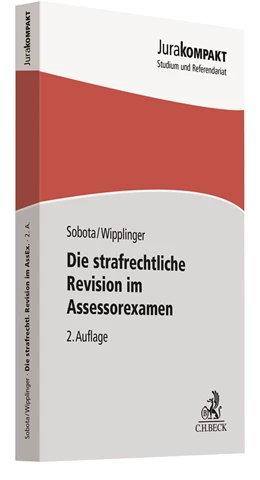 Abbildung von Sobota / Wipplinger | Die strafrechtliche Revision im Assessorexamen | 2. Auflage | 2021 | beck-shop.de