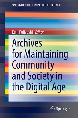 Abbildung von Fujiyoshi | Archives for Maintaining Community and Society in the Digital Age | 1. Auflage | 2020 | beck-shop.de