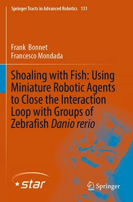 Abbildung von Bonnet / Mondada | Shoaling with Fish: Using Miniature Robotic Agents to Close the Interaction Loop with Groups of Zebrafish Danio rerio | 1. Auflage | 2020 | 131 | beck-shop.de