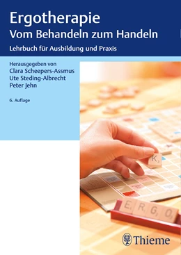 Abbildung von Jehn / Scheepers-Assmus | Ergotherapie Vom Behandeln zum Handeln | 6. Auflage | 2020 | beck-shop.de