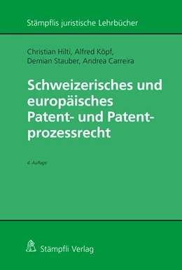Abbildung von Hilti / Köpf | Schweizerisches und europäisches Patent- und Patentprozessrecht | 4. Auflage | 2021 | beck-shop.de
