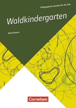 Abbildung von Schwarz | Pädagogische Ansätze für die Kita / Waldkindergarten | 1. Auflage | 2017 | beck-shop.de