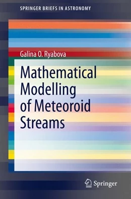 Abbildung von Ryabova | Mathematical Modelling of Meteoroid Streams | 1. Auflage | 2020 | beck-shop.de