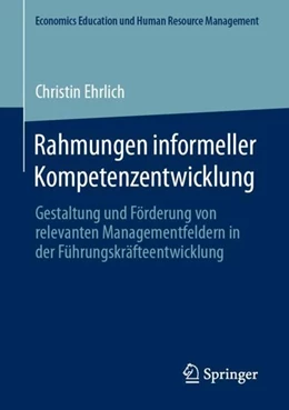 Abbildung von Ehrlich | Rahmungen informeller Kompetenzentwicklung | 1. Auflage | 2020 | beck-shop.de