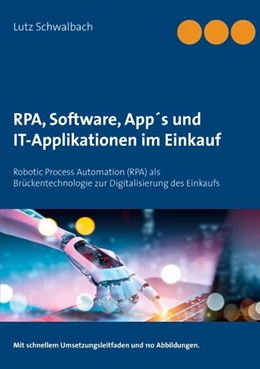 Abbildung von Schwalbach | RPA, Software, App´s und IT-Applikationen im Einkauf | 1. Auflage | 2020 | beck-shop.de