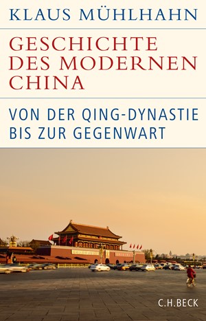 Cover: Klaus Mühlhahn, Geschichte des modernen China