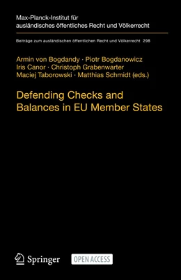 Abbildung von von Bogdandy / Bogdanowicz | Defending Checks and Balances in EU Member States | 1. Auflage | 2021 | 298 | beck-shop.de