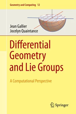 Abbildung von Gallier / Quaintance | Differential Geometry and Lie Groups | 1. Auflage | 2020 | beck-shop.de