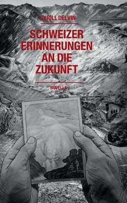 Abbildung von Delvin | Schweizer Erinnerungen an die Zukunft | 1. Auflage | 2020 | beck-shop.de