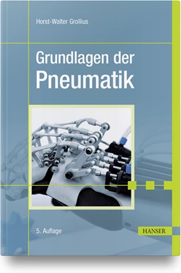 Abbildung von Grollius | Grundlagen der Pneumatik | 5. Auflage | 2020 | beck-shop.de
