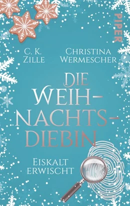 Abbildung von Zille / Wermescher | Die Weihnachtsdiebin. Eiskalt erwischt | 1. Auflage | 2020 | beck-shop.de