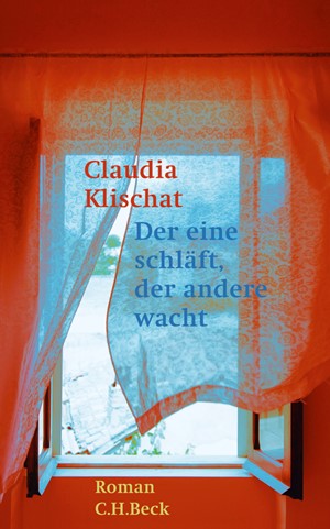 Cover: Claudia Klischat, Der eine schläft, der andere wacht