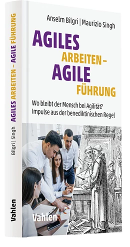 Abbildung von Bilgri / Singh | Agiles Arbeiten - agile Führung | 1. Auflage | 2022 | beck-shop.de