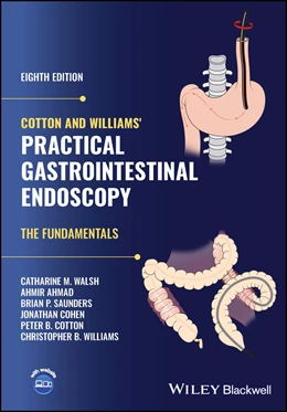 Abbildung von Walsh / Ahmad | Cotton and Williams' Practical Gastrointestinal Endoscopy | 8. Auflage | 2024 | beck-shop.de