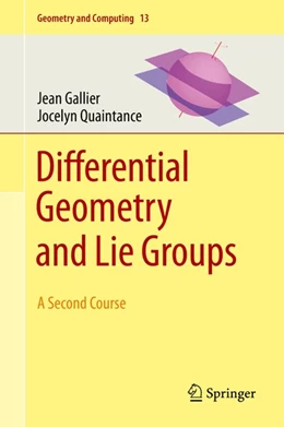 Abbildung von Gallier / Quaintance | Differential Geometry and Lie Groups | 1. Auflage | 2020 | beck-shop.de