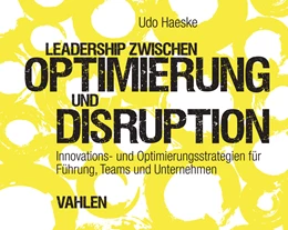 Abbildung von Haeske | Leadership zwischen Optimierung und Disruption | 1. Auflage | 2025 | beck-shop.de