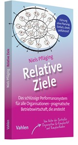 Abbildung von Pfläging | Relative Ziele - Das schlüssige Performancesystem für alle - pragmatische Betriebswirtschaft, die ansteckt! | 2023 | beck-shop.de