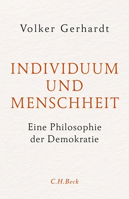 Abbildung von Gerhardt, Volker | Individuum und Menschheit | 1. Auflage | 2023 | beck-shop.de
